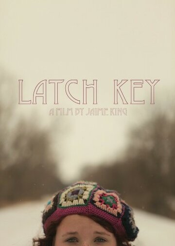 Latch Key (2011)
