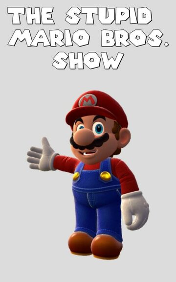 The Stupid Mario Bros. Show (2020)